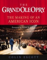 The Grand Ole Opry: The Making of an American Icon артикул 1361a.