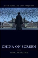 China on Screen: Cinema And Nation (Film and Culture ) артикул 1365a.