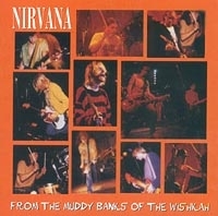 Nirvana From The Muddy Banks Of The Wishkan артикул 7308b.